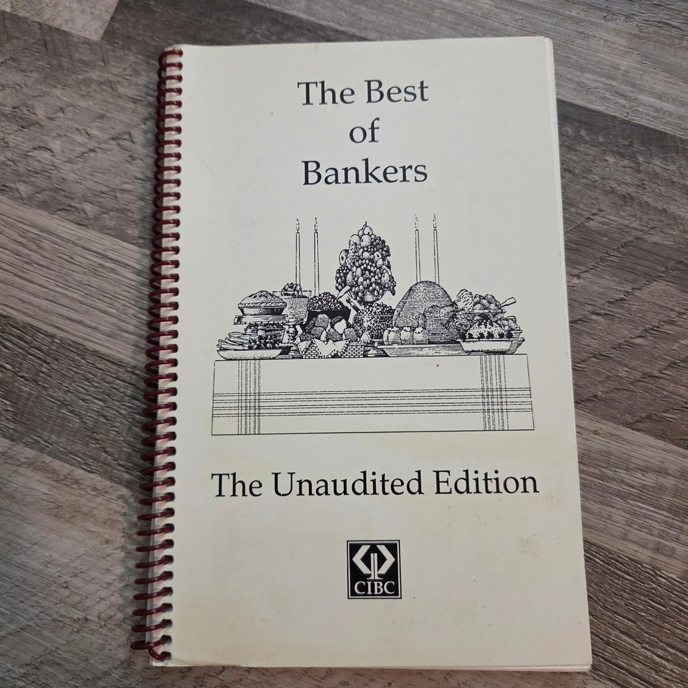 Vintage 1992 CIBC The Best of Bankers Unaudited Edition Spiral Cookbook 90s